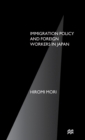 Immigration Policy and Foreign Workers in Japan - Book