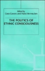 The Politics of Ethnic Consciousness - Book