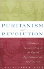 Puritanism and Revolution : Studies in Interpretation of the English Revolution of the 17th Century - Book