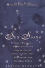 Sex Signs : Every Woman's Astrological and Psychological Guide to Love, Men, Sex, Anger and Personal Power - Book