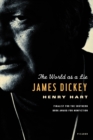 James Dickey : The World as a Lie - Book