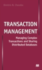 Transaction Management : Managing Complex Transactions and Sharing Distributed Databases - Book