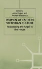 Women of Faith in Victorian Culture : Reassessing the Angel in the House - Book
