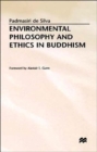 Environmental Philosophy and Ethics in Buddhism - Book