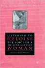 Listening To Heloise : The Voice of a Twelfth-Century Woman - Book