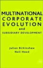 Multinational Corporate Evolution and Subsidiary Development - Book