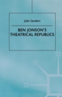 Ben Jonson’s Theatrical Republics - Book