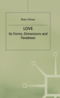 Love : Its Forms, Dimensions and Paradoxes - Book