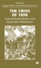 The Crisis of 1898 : Colonial Redistribution and Nationalist Mobilization - Book