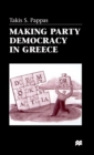 Making Party Democracy in Greece - Book