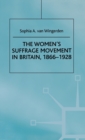 The Women's Suffrage Movement in Britain, 1866-1928 - Book
