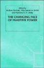The Changing Face of Maritime Power - Book