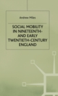 Social Mobility in Nineteenth- and Early Twentieth-Century England - Book