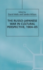The Russo-Japanese War in Cultural Perspective, 1904-05 - Book