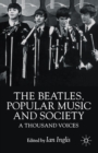 The Beatles, Popular Music and Society : A Thousand Voices - Book