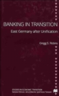 Banking in Transition : East Germany After Unification - Book