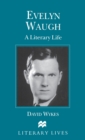 Evelyn Waugh : A Literary Life - Book