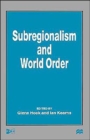 Subregionalism and World Order - Book