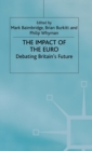 The Impact of the Euro : Debating Britain's Future - Book