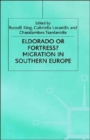 Eldorado Or Fortress? Migration in Southern Europe - Book