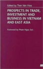 Prospects in Trade, Investment and Business in Vietnam and East Asia - Book