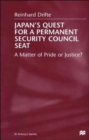 Japan's Quest For A Permanent Security Council Seat : A Matter of Pride or Justice? - Book