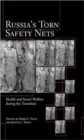 Russia's Torn Safety Nets : Health and Social Welfare During the Transition - Book