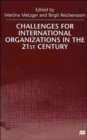 Challenges For International Organizations in the 21st Century : Essays in Honor of Klaus Hufner - Book