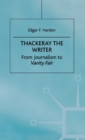 Thackeray the Writer : Pendennis to Denis Duval - Book