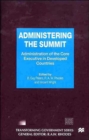 Administering the Summit : Administration of the Core Executive in Developed Countries - Book