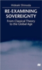 Re-Examining Sovereignty : From Classical Theory to the Global Age - Book