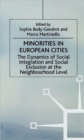 Minorities in European Cities : The Dynamics of Social Integration and Social Exclusion at the Neighbourhood Level - Book