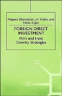 Foreign Direct Investment : Firm and Host Country Strategies - Book