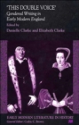 'This Double Voice' : Gendered Writing in Early Modern England - Book