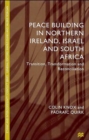 Peace Building in Northern Ireland, Israel and South Africa : Transition, Transformation and Reconciliation - Book