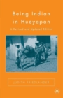 Being Indian in Hueyapan : A Revised and Updated Edition - Book