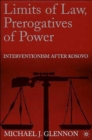 Limits of Law, Prerogatives of Power : Interventionism after Kosovo - Book