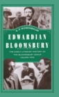 Edwardian Bloomsbury : The Early Literary History of the Bloomsbury Group Volume 2 - Book
