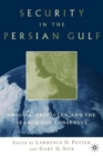 Security in the Persian Gulf : Origins, Obstacles, and the Search for Consensus - Book