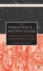 The Persistence of Medievalism : Narrative Adventures in Public Discourse - Book