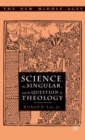 Science, the Singular, and the Question of Theology - Book
