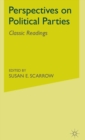 Perspectives on Political Parties : Classic Readings - Book