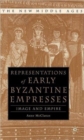 Representations of Early Byzantine Empresses : Image and Empire - Book