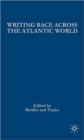 Writing Race Across the Atlantic World : Medieval to Modern - Book