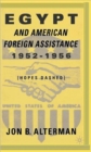 Egypt and American Foreign Assistance 1952-1956 : Hopes Dashed - Book