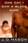 One Day I Saw A Black King - Book