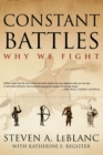 Constant Battles : Why We Fight - Book