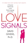Love Signals : A Practical Field Guide to the Body Language of Courtship - Book