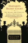 Harvard's Secret Court : The Savage 1920 Purge of Campus Homosexuals - Book