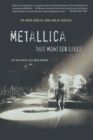 Metallica: This Monster Lives : The Inside Story of Some Kind of Monster - Book